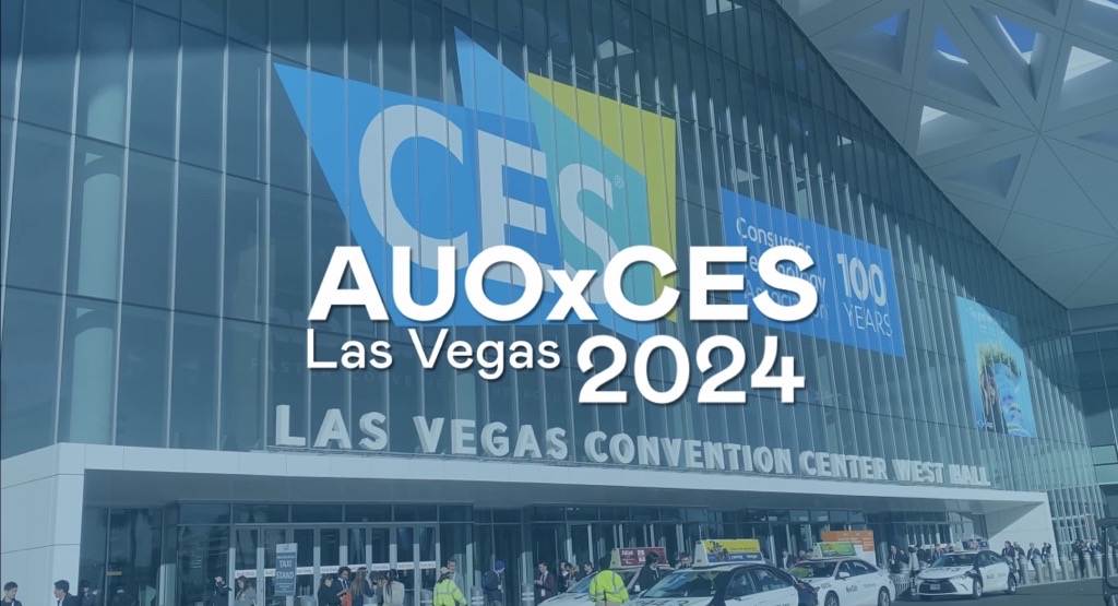 AUO at CES 2024|Highlights Review